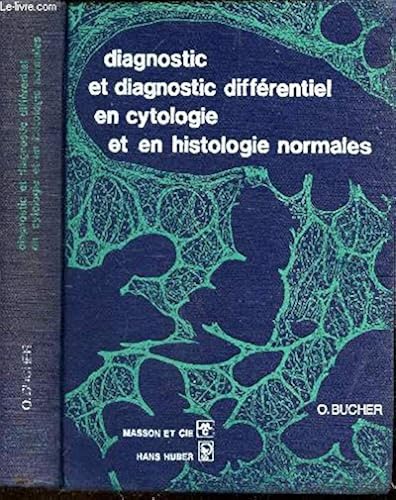 Download DIAGNOSTIC ET DIAGNOSTIC DIFFERENTIEL EN CYTOLOGIE ET EN HISTOLOGIE NORMALES - AIDE-MEMOIRE DE LA MICROSCOPIE PHONIQUE ET ELECTRONIQUE. PDF