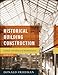 Historical Building Construction: Design, Materials, and Technology (Second Edition) by