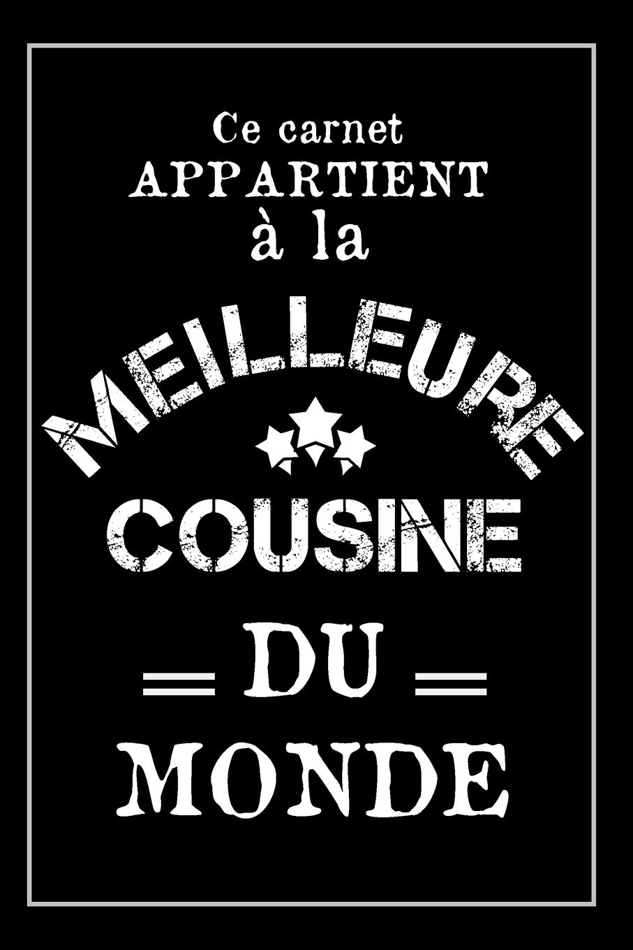 La Meilleure Cousine Du Monde Carnet De Notes Cadeau Ideal Pour Sa Cousine Noel Ou Anniversaire French Edition Publishing Maria Elena Dasilva Amazon Com Books