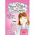 The Cupcake Club: Peace, Love, and Cupcakes (The Cupcake Club, 1)