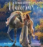 The Magical History of Unicorns (Gothic Dreams)