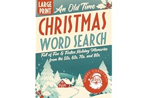 An Old Time Christmas Word Search: Large Print Holiday Wordfind Puzzle Games Full of Nostalgic Fun for Adults and Seniors (Fun & Nostalgic Adult Activity Books)