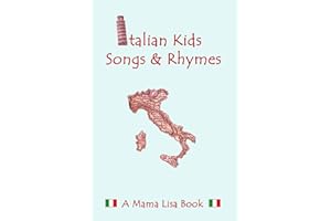 Italian Kid Songs and Rhymes: A Mama Lisa Book