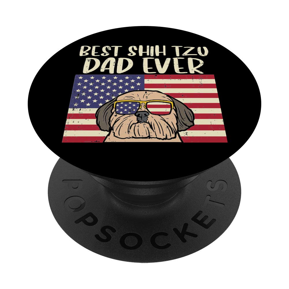 Best Shih Tzu Dad Ever US Flag Patriotic Dog Owner Men Gift PopSockets PopGrip: Swappable Grip for Phones & Tablets