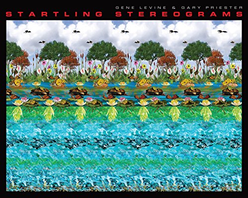 Startling Stereograms by Gary W. Priester, Gene Levine
