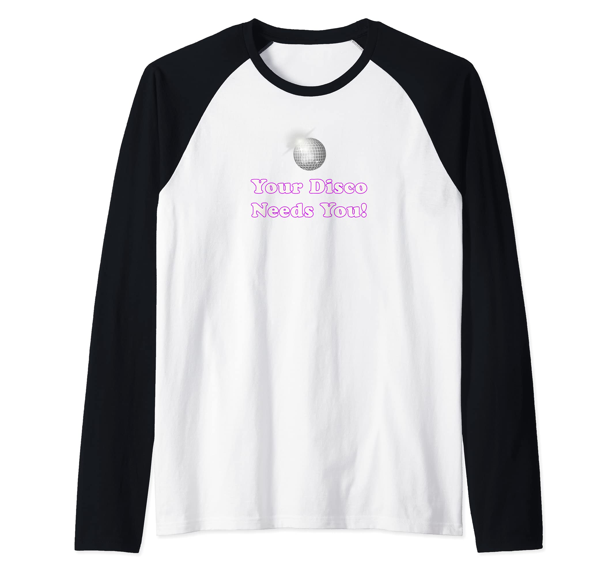 Your Disco Needs You with Disco Ball Raglan Baseball Tee