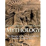 The Origins of Ancient Greek Mythology: The History of the Titans and the Greeks’ Creation Story