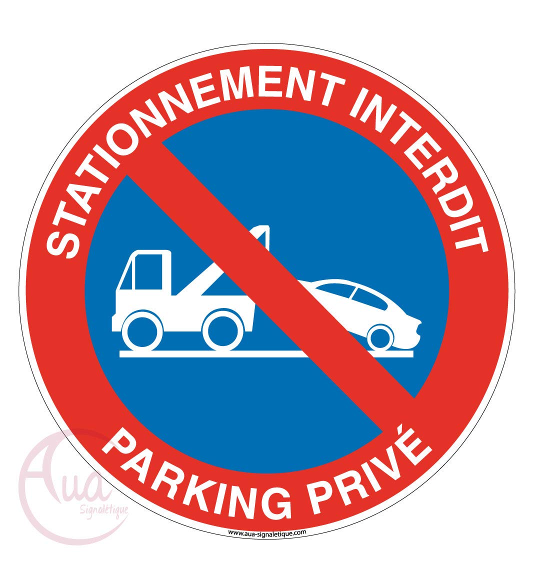 AUA SIGNALETIQUE - Panneau Stationnement Interdit Parking Privé 2 - Ø 230 mm, PVC 1.5mm