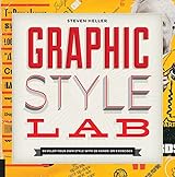 Graphic Style Lab: Develop Your Own Style with 50 Hands-On Exercises (Playing)