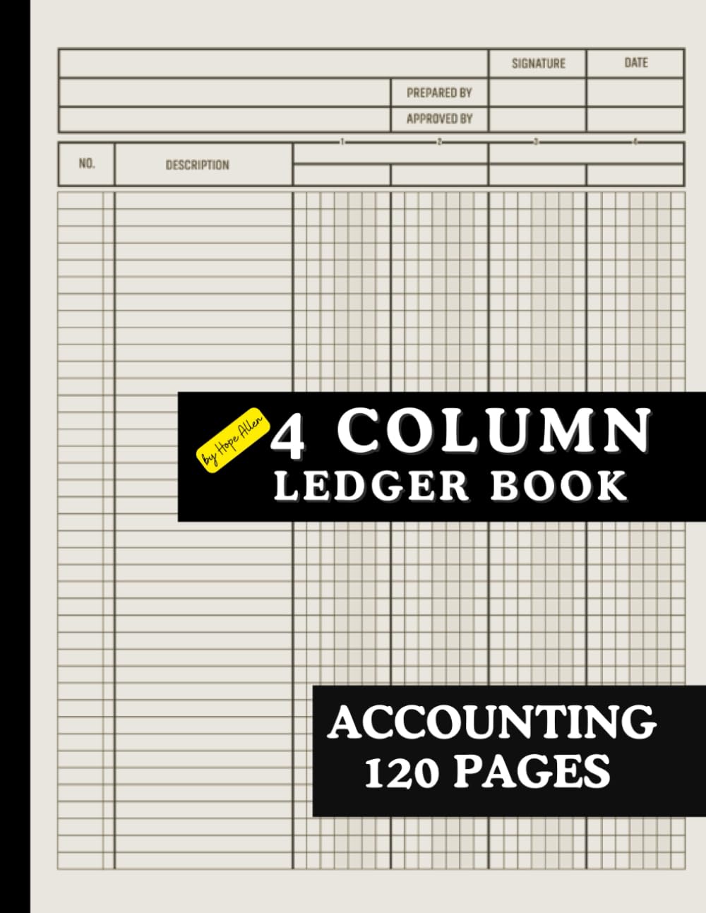 Accounting Ledger Book: with 120 Pages and 4 Columns, your ultimate solution for meticulous and effortless financial management,: transaction history ... (Accounting Ledger Books by Hope Allen)