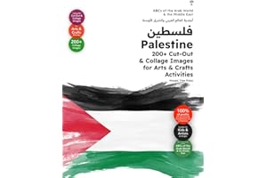 Palestine: 200+ Cut-Out & Collage Images for Arts & Crafts Activities (For Kids & Artists) (ABCs of Palestine & the Palestinian Issue)