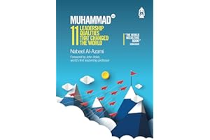 Muhammad (s): 11 Leadership Qualities That Changed the World