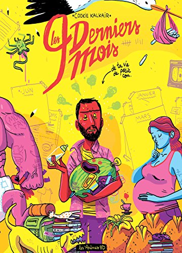 Les  9 derniers mois de ta vie de petit con