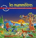 Les mammifères : Encyclopédie de la faune facile et amusante by 