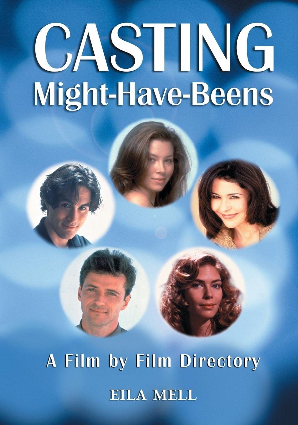 Casting Might-Have-Beens: A Film by Film Directory of Actors Considered for Roles Given to Others Casting Might-Have-Beens: A Film by Film Directory of Actors Considered for Roles Given to Others Paperback Kindle