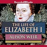 The Life of Elizabeth I