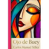 Ojo de buey (Spanish Edition)