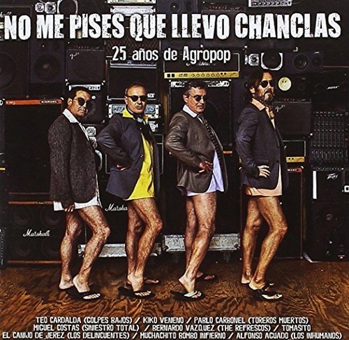 No Me Pises Que Llevo Chanclas - Agropop - Zortam Music