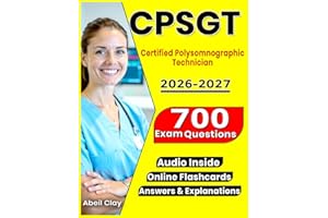 CPSGT Exam Preparation Guide: 700 Practice Questions with Detailed Rationales Complete Review of Sleep Study Procedures, Poly