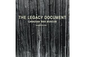 The Legacy Document: Canadian War Museum