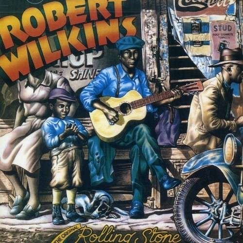 Robert Wilkins - The Original Rolling Stone By Robert Wilkins (1992-06-29) - Zortam Music