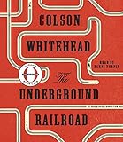 The Underground Railroad (Oprah's Book Club): A Novel