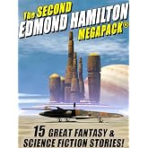 The Second Edmond Hamilton MEGAPACK®: 15 Classic Science Fiction & Fantasy Stories