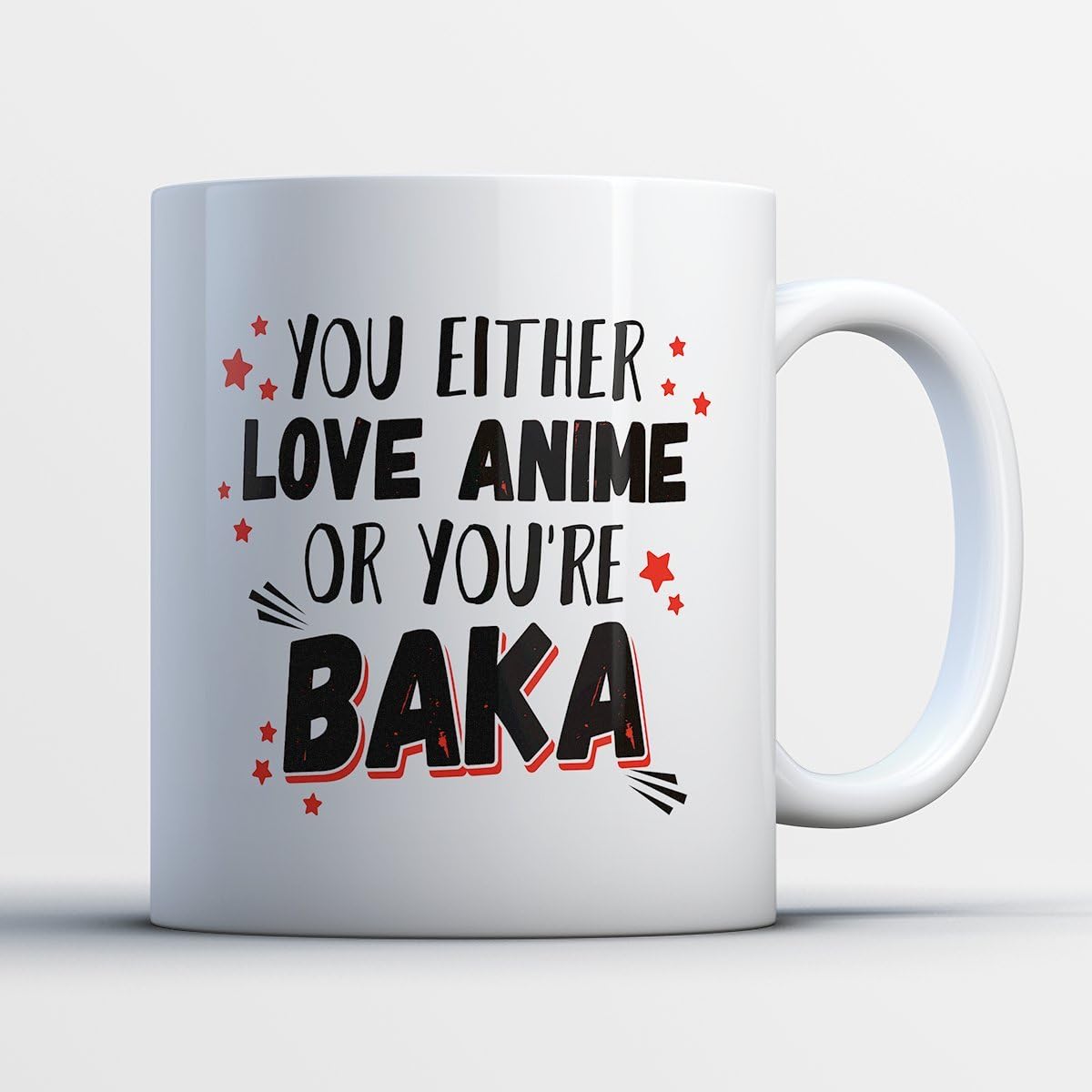 You're Baka Coffee Mug - You Either Love Anime - Funny 11 oz White Ceramic Tea Cup - Cute Anime Lover Gifts with You're Baka Sayings