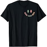 in My Girl Era Dad Funny Fathers Day Men Dad (2 Sided) T-Shirt