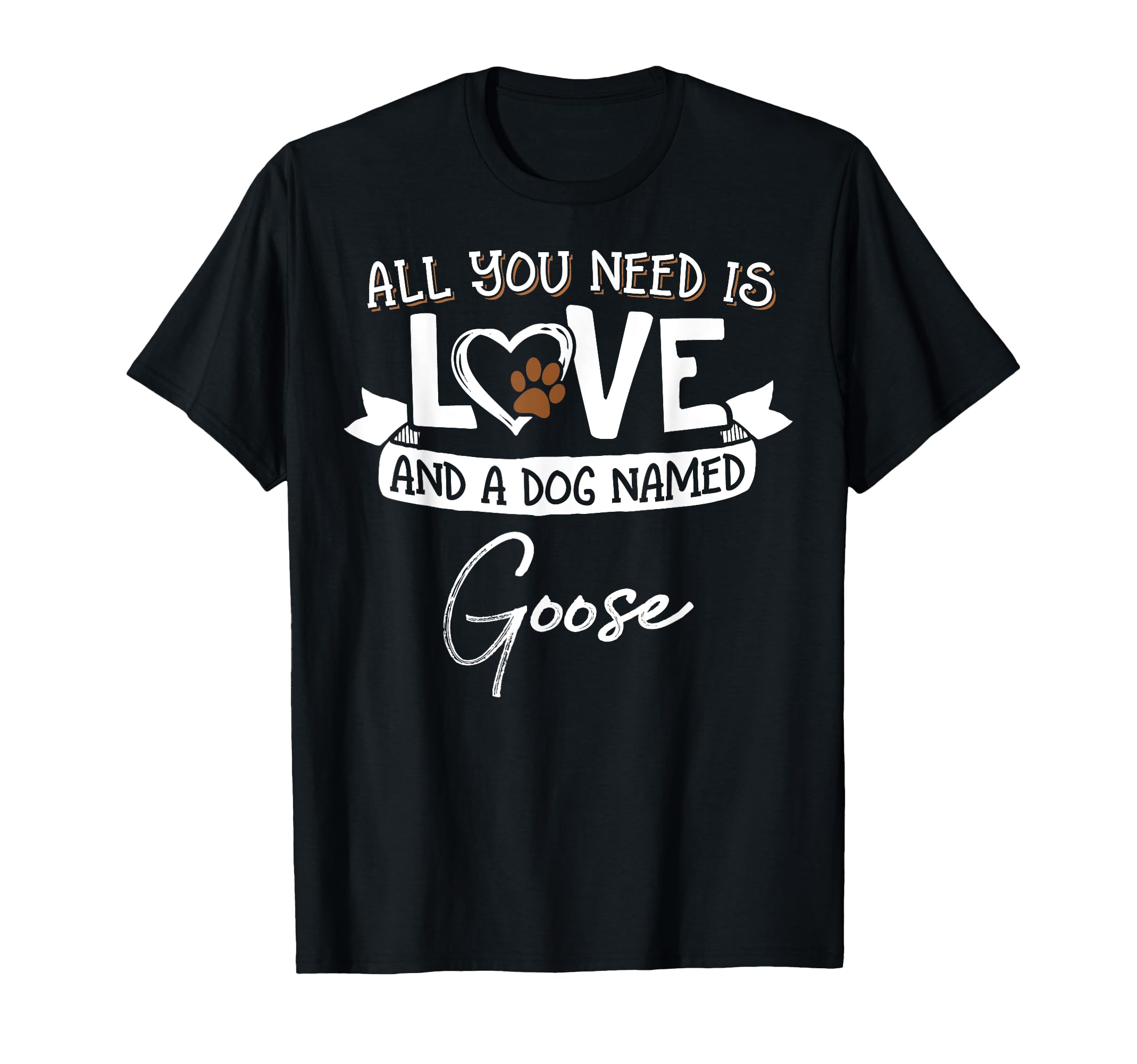 Cute Dog Named Goose Design for Women and Men T-Shirt