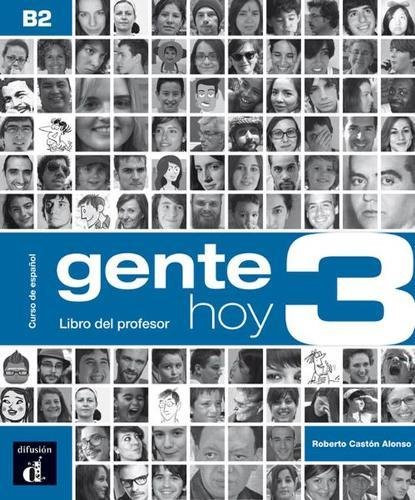 Gente hoy 3 B2 : Curso de espanol. Libro del professor (ELE ADULTE 5.5%) (Spanish Edition) by Maison des Langues