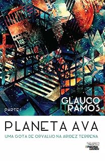 Livro Planeta AVA - Uma gota de orvalho na aridez terrena