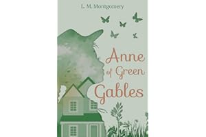 Anne of Green Gables (Illustrated): The 1908 Classic Edition with Original Illustrations