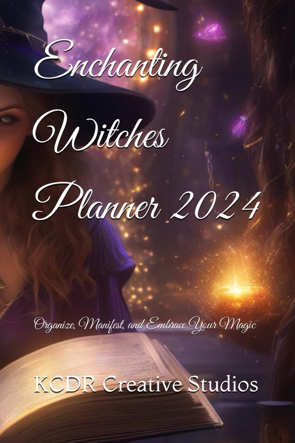 Enchanting Witches Planner 2024: Organize, Manifest, and Embrace Your Magic"