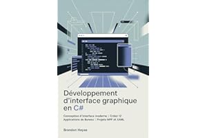 Développement d'interface graphique en C#: Conception d'interface moderne | Créez 12 applications de bureau | Projets WPF et 