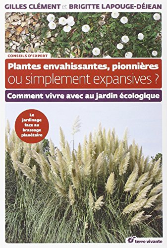 Plantes envahissantes, pionnières ou simplement expansives ?
