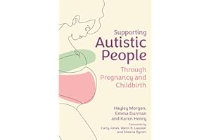 Supporting Autistic People Through Pregnancy and Childbirth