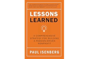 Lessons Learned: A Comprehensive Strategy for Building a Passion-Driven Nonprofit