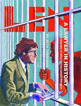 Amazon Com Len A Lawyer In History A Graphic Biography Of Radical Attorney Leonard Weinglass