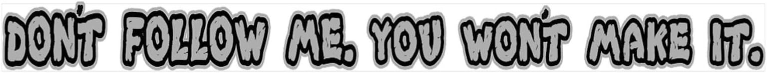 Don't follow me you won't make it Sticker Silver