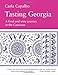 Tasting Georgia: A Food and Wine Journey in the Caucasus by Carla Capalbo