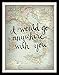 Italy Map Wall Art Print I Would Go Anywhere With You Love Quote Wall Decor Unframed Artwork (8x10)