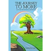 The Journey to More: A 50-Day Devotional Experience