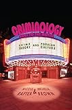 Criminology Goes to the Movies: Crime Theory and Popular Culture