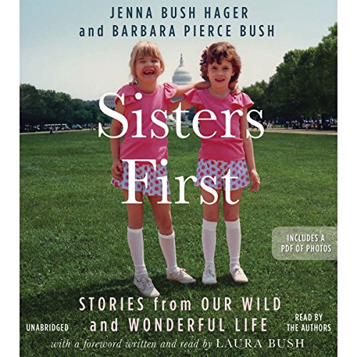 Sisters First: Stories from Our Wild and Wonderful Life Audiobook [Free Download by Trial] thumbnail