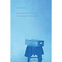 Spontaneous Particulars: Telepathy of Archives