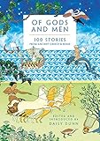 Of Gods and Men: 100 Stories from Ancient Greece