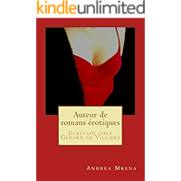 Auteur de romans érotiques: Ecrivain chez Gérard de Villiers (French Edition) book cover Auteur de romans érotiques: Ecrivain chez Gérard de Villiers (French Edition) book cover