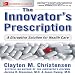 The Innovator's Prescription: A Disruptive Solution for Health Care