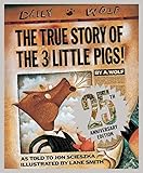 The True Story of the Three Little Pigs 25th Anniversary Edition